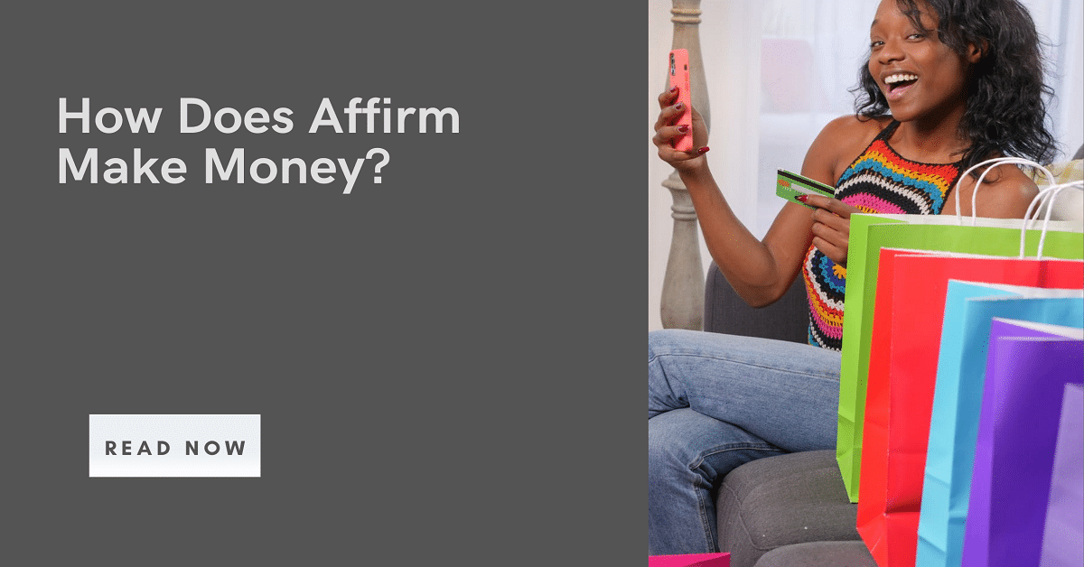 How Does Affirm Make Money Moneymodels