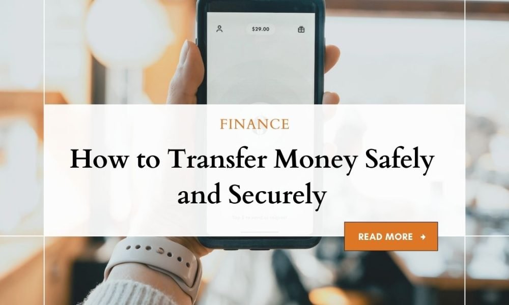 How To Transfer Money Safely And Securely Smartly Guide