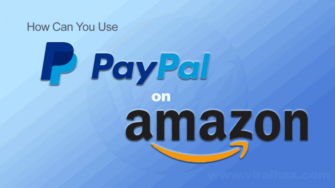 How To Use Paypal On Amazon Viral Hax