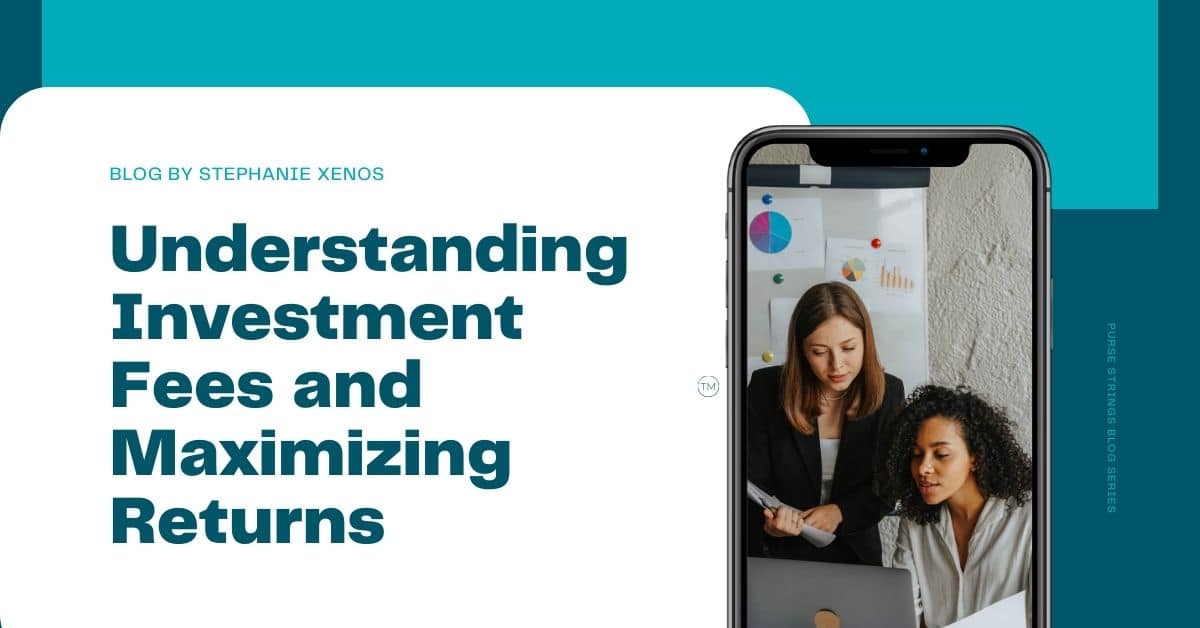 Understanding Investment Fees And Maximizing Returns