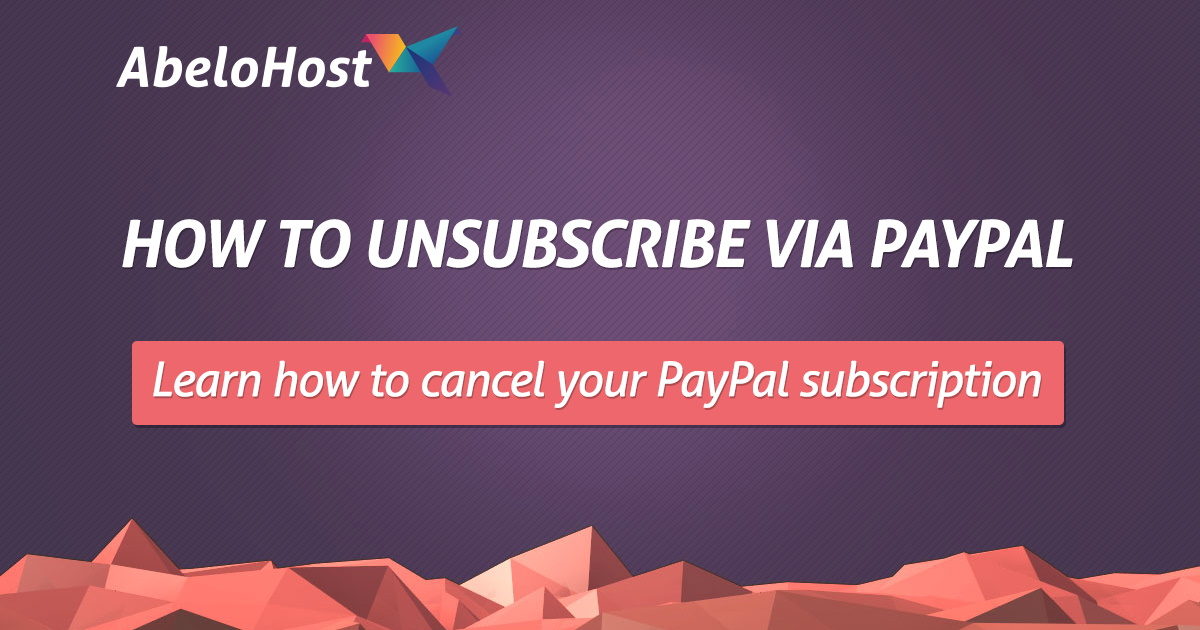 Why Can't I Unsubscribe From Paypal? Easy Steps To Cancel